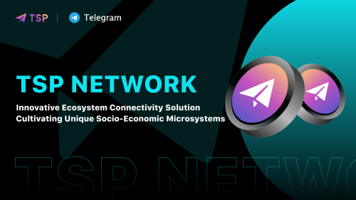 TSP Network：全球首个以Telegram为核心的服务型生态网络